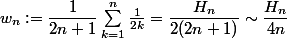 w_n := \dfrac{1}{2n+1}\sum_{k=1}^n \frac{1}{2k} = \dfrac{H_n}{2(2n+1)} \sim\dfrac{H_n}{4n}